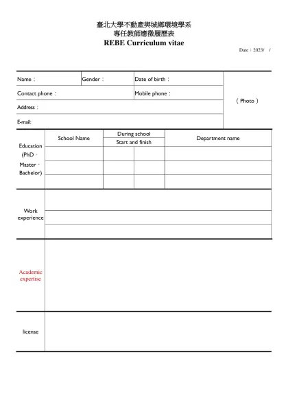 履 歷 表-Name：-Name： Gender： Date of birth： （Photo）Contact phone：Mobile phone：Address：E-mail:Education(